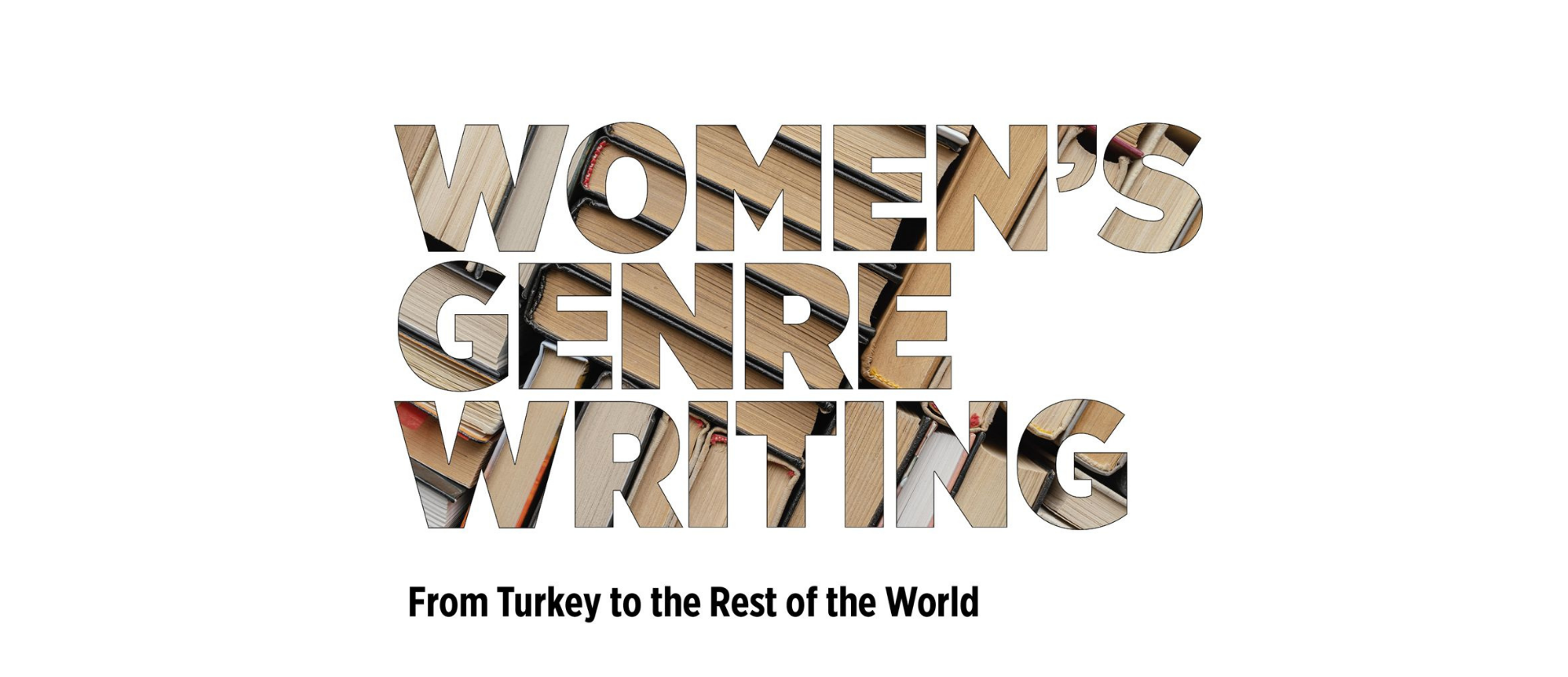 “Women’s Genre Writing: From Turkey to the Rest of the World”